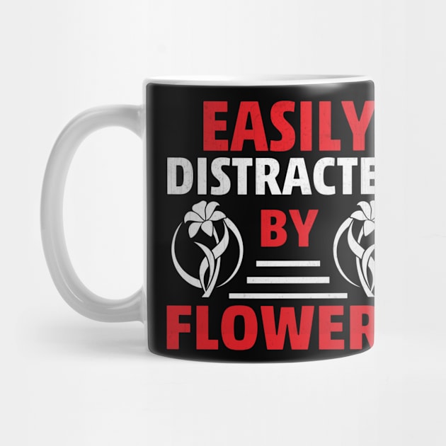 Easily Distracted by Flowers Novelty Gardening by TheLostLatticework